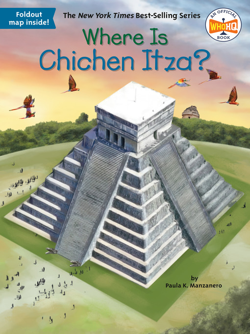 Title details for Where Is Chichen Itza? by Paula K Manzanero - Wait list